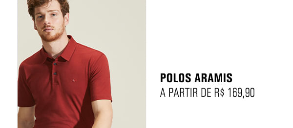 POLOS ARAMIS A PARTIR DE R$169,90